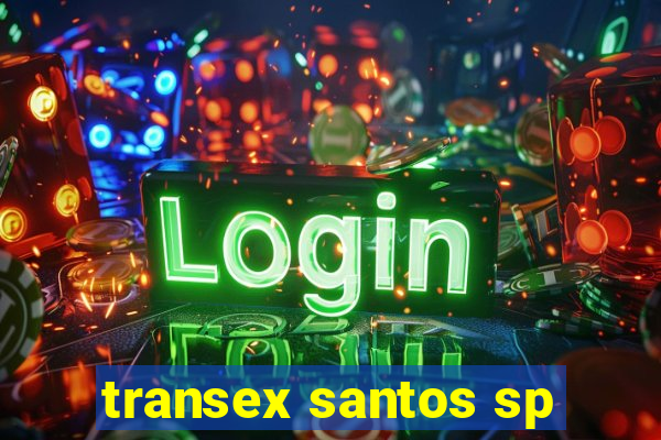 transex santos sp